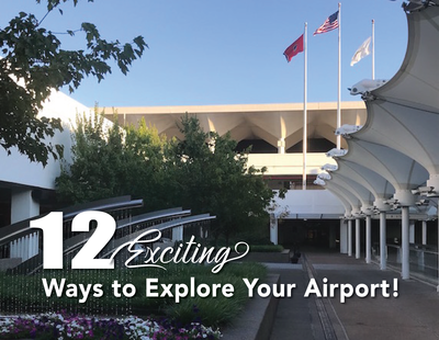 "12 Exciting Ways to Explore Your Airport!"